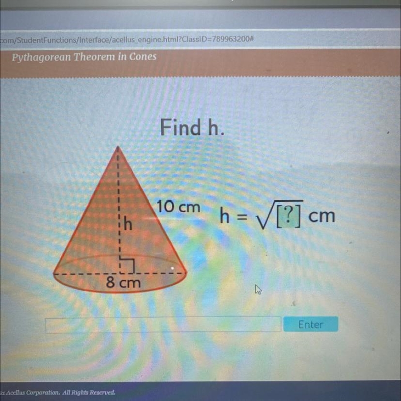 Find h. 10 cm h = ✓ [?] cm 8 cm-example-1