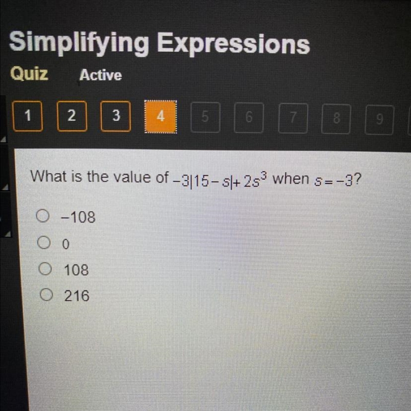 What is the value of – 3/15-S1+2sº when s=-3? O –108 оо O 108 O 216-example-1