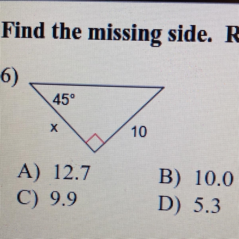 Find the missing side. Round to the nearest tenth using trigonometric ratios. (anyone-example-1