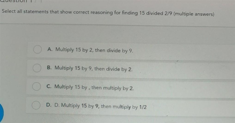 Select all statements that show correct reasoning for finding 15 divided 2/9​-example-1