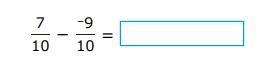 What is 7 over 10 subtract -9/10-example-1