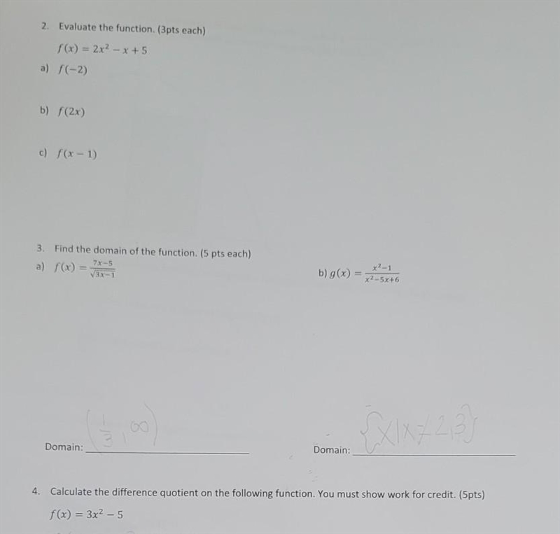 2. Evaluate the function (3pts each) f(x) = 2x2 -*+5 a) f(-2) b) f(2x) c) f(x-1) 3. Find-example-1