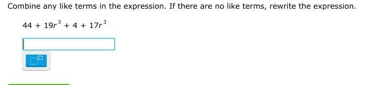 Combine any like terms in the expression. If there are no like terms, rewrite the-example-1