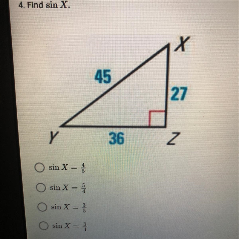 Find sin X. 1.sinX=4/5 2.sinX=5/4 3.sinX=3/5 4.sinX=3/4-example-1