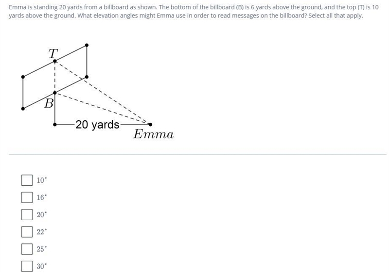 Emma is standing 20 yards from a billboard as shown. The bottom of the billboard (B-example-1