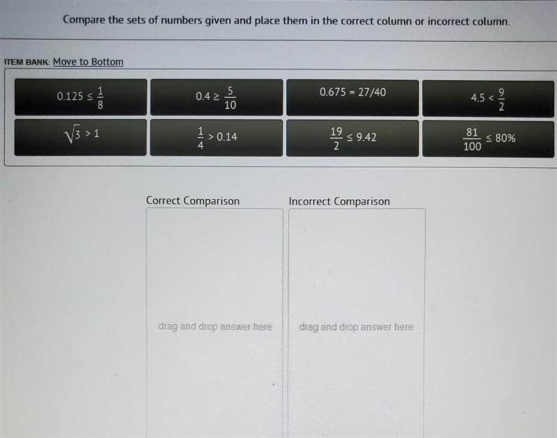 Compare the sets of numbers given and place them in the correct column or incorrect-example-1