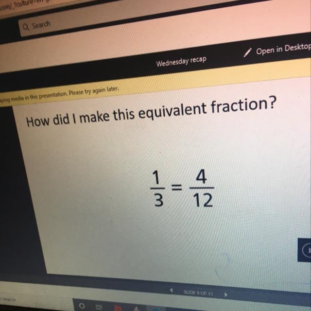 How did I make this equivalent fraction? 1 3 JI 4 12. 4 Qual a equivalência da fraç-example-1