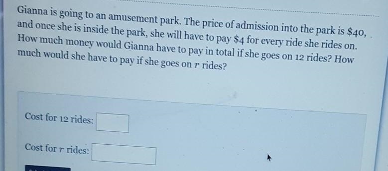 Gianna is going to an amusement park the price of admission into the park is $40, and-example-1