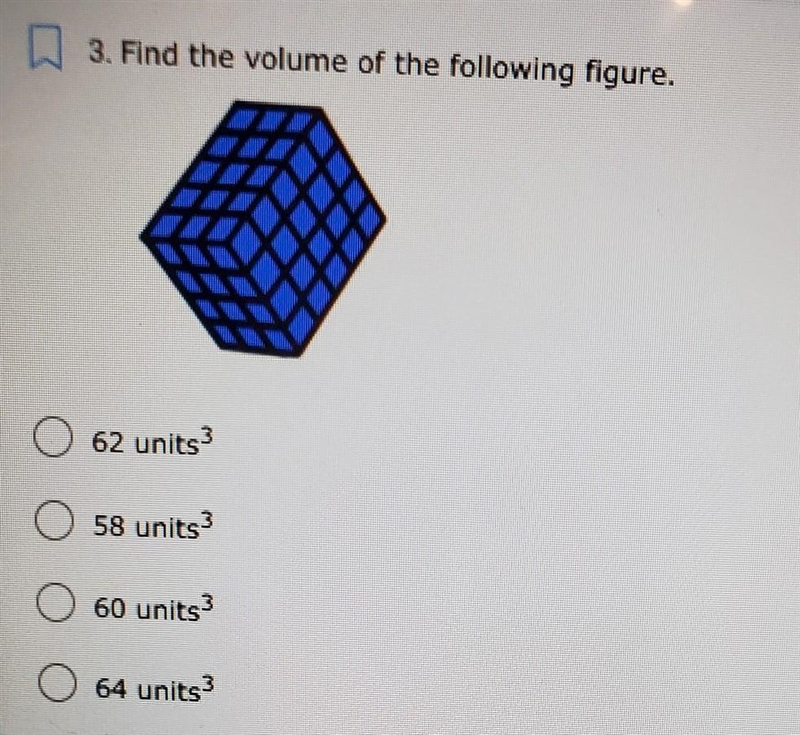 3. Find the volume of the following figure. 62 units 58 units 60 units) 64 units3​-example-1