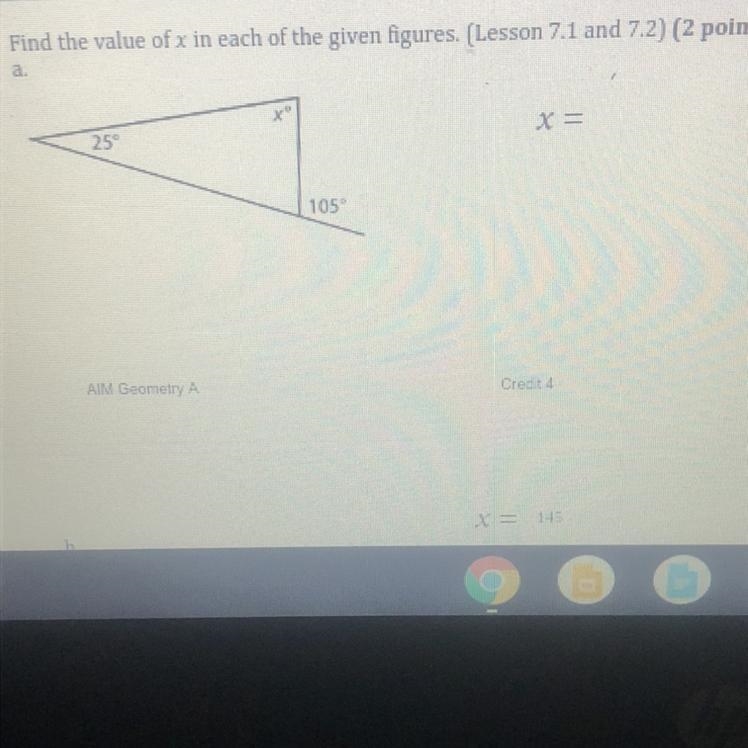 Geometry Find the value of x in each of the given figures . Need help please.-example-1