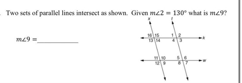 Two sets of parallel lines intersect as shown. Given ∠2 = 130° what is ∠9?-example-1