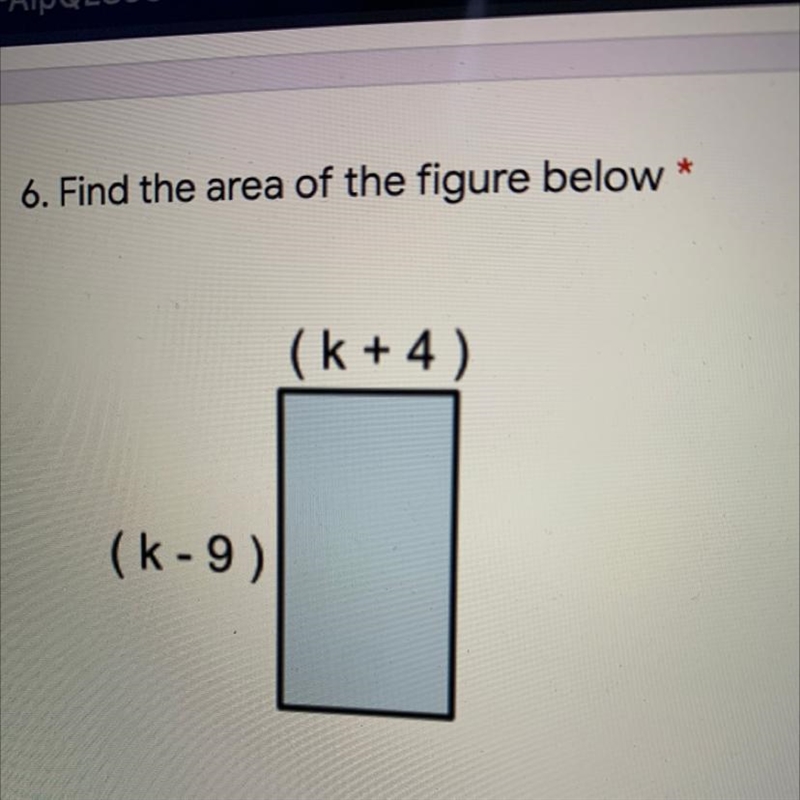 Find the area of the figure below (k + 4 ) (K-9)-example-1