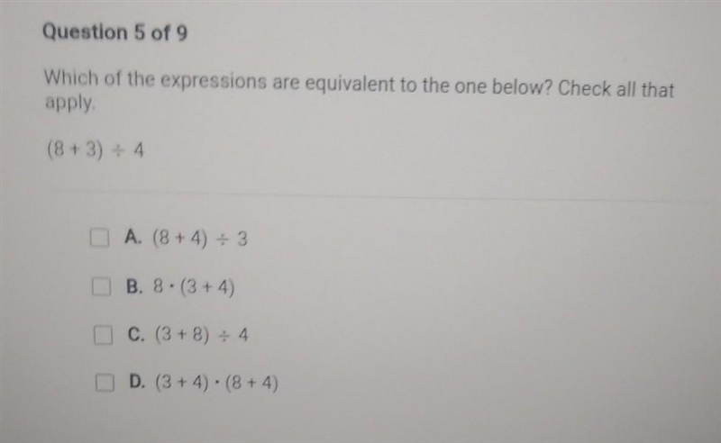 Which of the expressions are equivalent to the one below? Check all that apply. (8 + 3) + 4 O-example-1