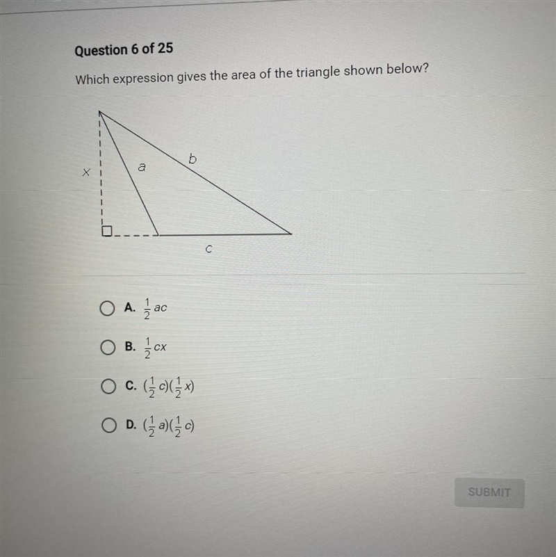 Question 6 of 25 Which expression gives the area of the triangle shown below? A. ac-example-1