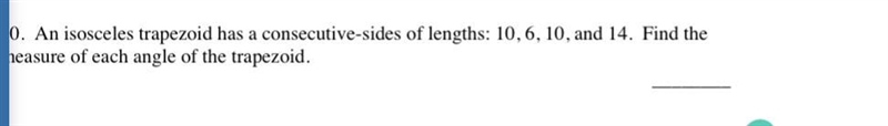 An isosceles trapezoid has a consecutive-sides of length: 10,6,10 and 14. Find the-example-1