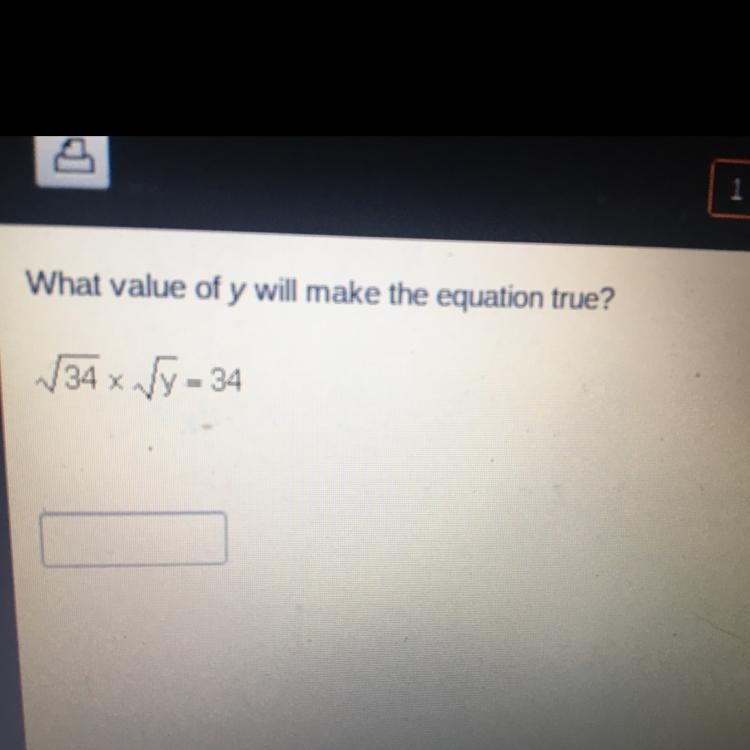 What value of y will make the equation true? √34 x Wy - 34 PLEASE HELP-example-1