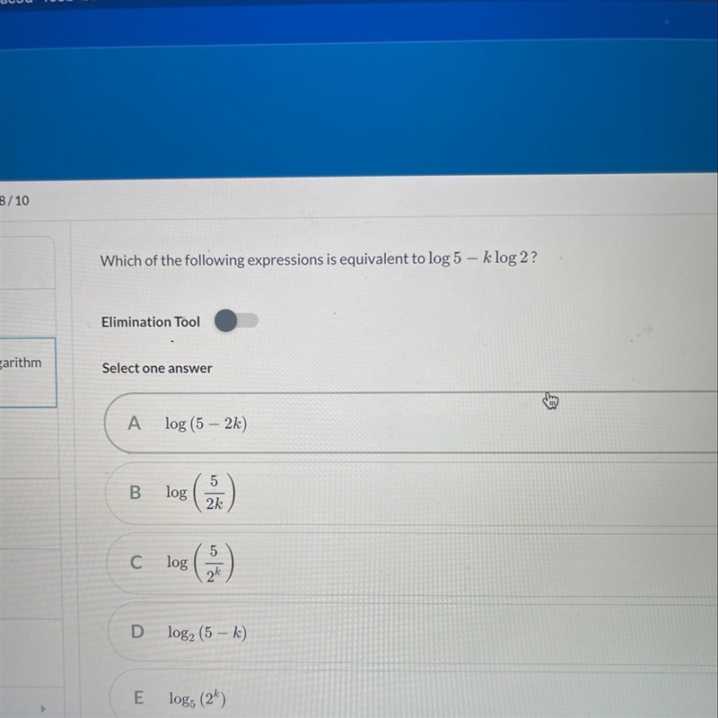 Which of the following expressions is equivalent to log 5 - k log 2? Select one answer-example-1