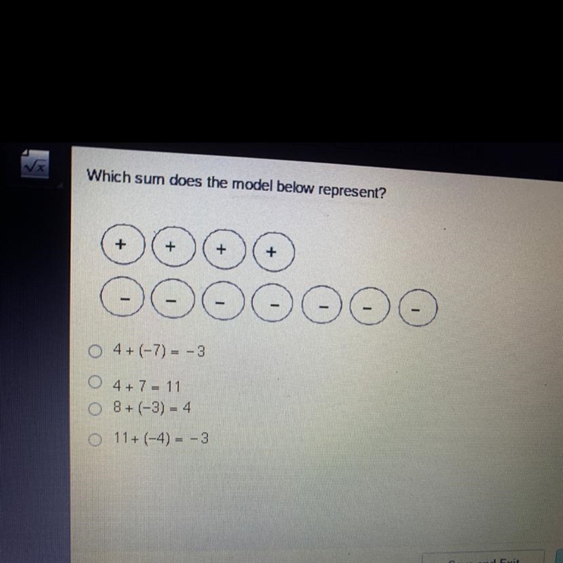 Which sum does the model below represent? 4+ (-7)= -3 4 + 7 = 11 8+ (-3) = 4 11+ (-4) = -3-example-1