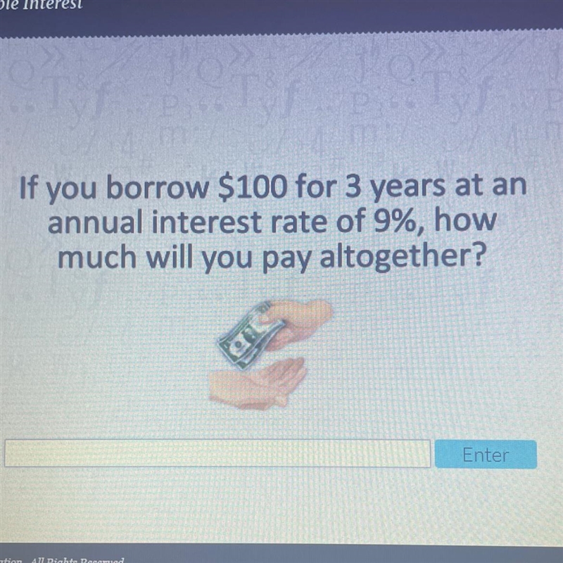 If you borrow $100 for 3 years at an annual interest rate of 9%, how much will you-example-1