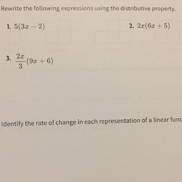 Rewrite the following expressions using the distributive property. 1. 5(3x - 2) 2. 2x-example-1