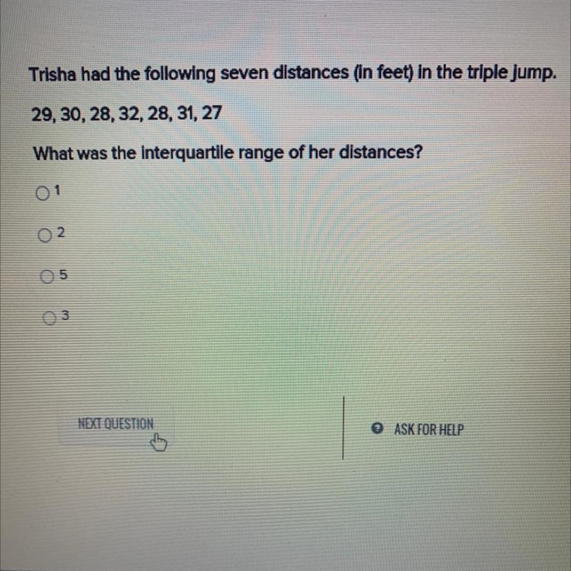 Which of the following seven distances (in feet) in the triple jump. 29, 30, 28, 32, 28, 31, 27 What-example-1