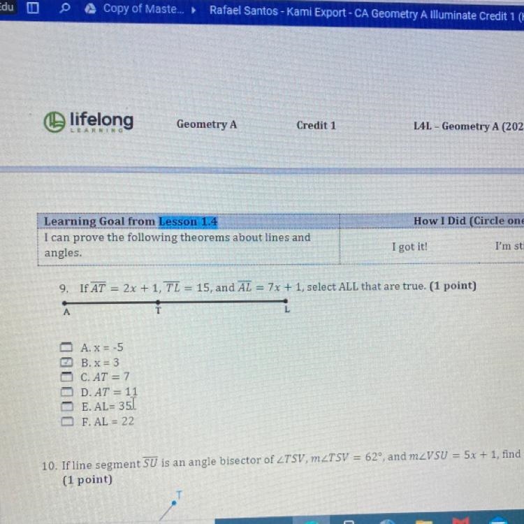 9. If AT = 2x + 1, TL = 15, and AL = 7x + 1, select ALL that are true.-example-1