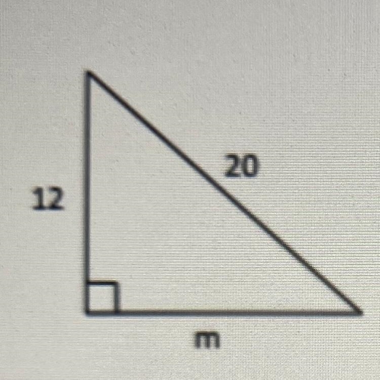 Use the pythagorean Theorem to find the value of m A) 16 B) 12 C) 20 D) 256-example-1