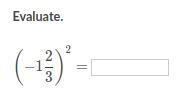 Evaluate. -1 2/3 squared-example-1