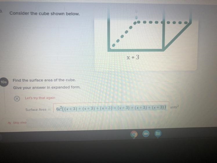 10. Consider the cube shown below. KV X + 3 Find the surface area of the cube. Give-example-1