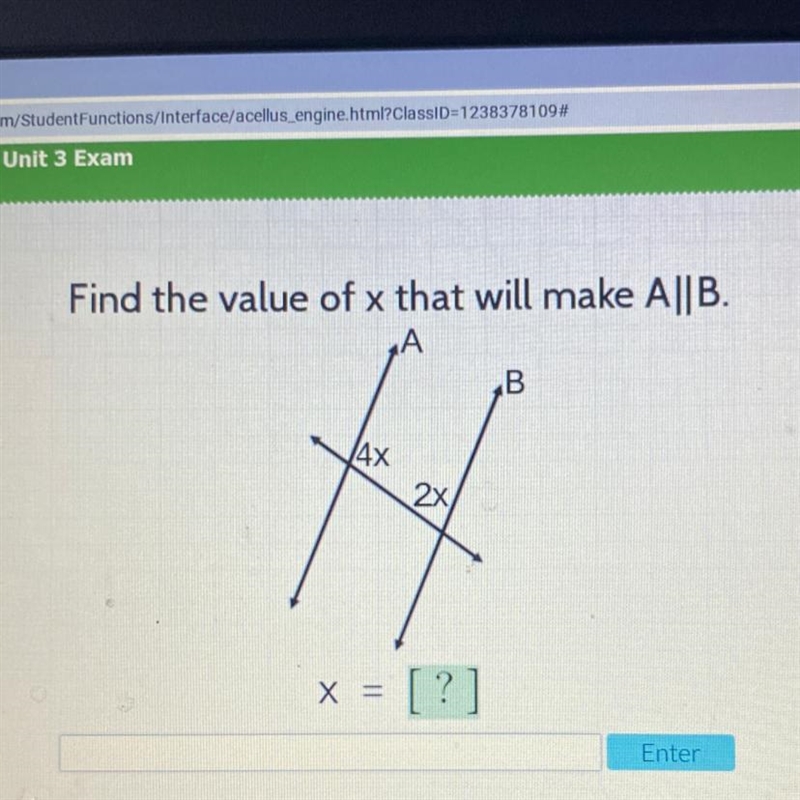 Find the value of x that will make A||B. A В 4x 2x x [?]-example-1