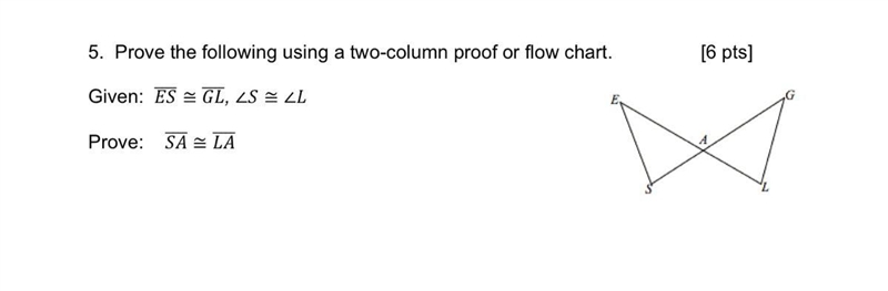 Prove the following using a two-column proof or flow chart.-example-1