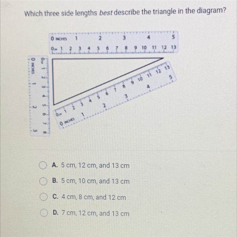 15points Which three side lengths best describe the triangle in the diagram? A. 5 cm-example-1