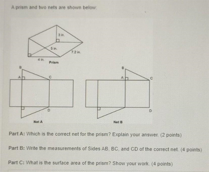 A prism and two nets are shown below: Prism 1 E 3 Net A Net Part A: Which is the correct-example-1