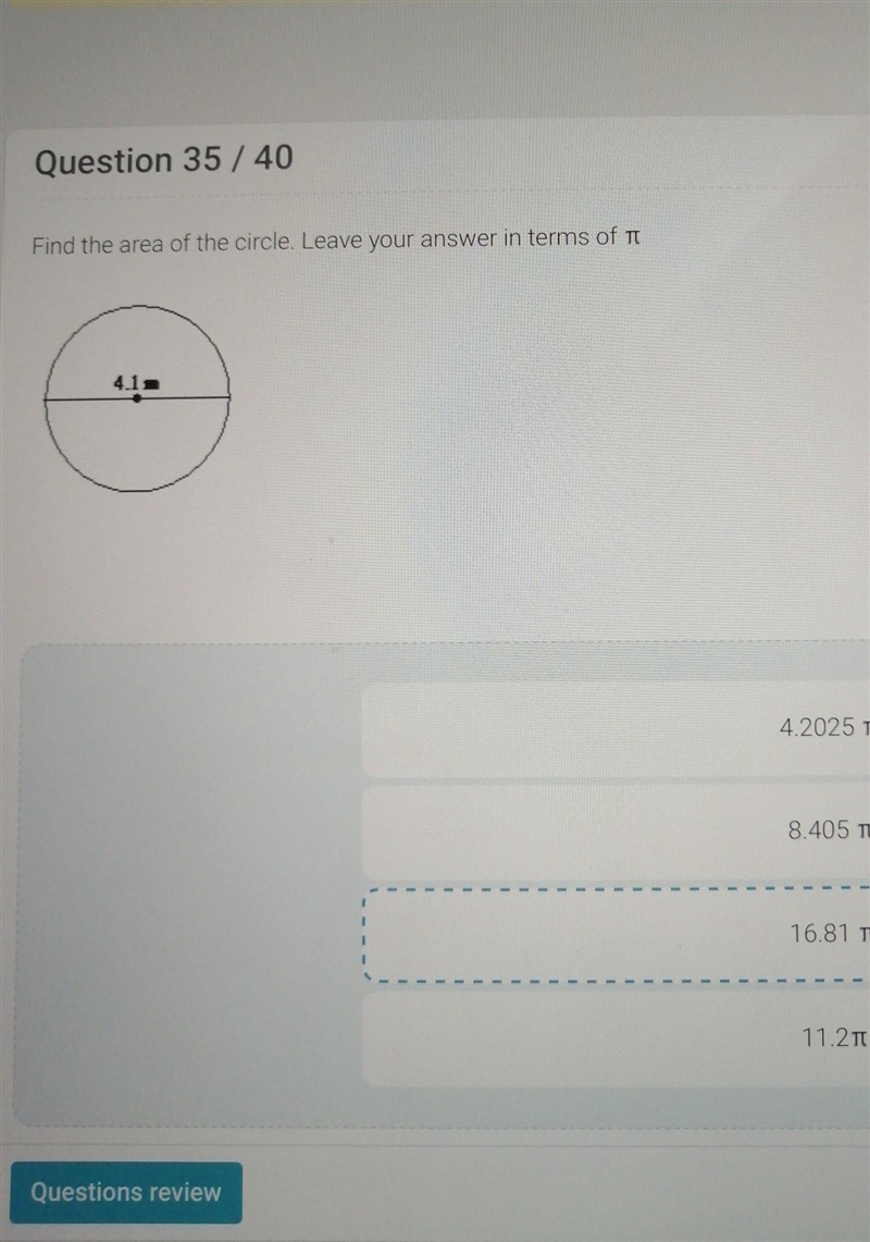 Find the area of the circle. Leave your answer in terms of 4.1. A) 4.2025 B) 8.405 C-example-1