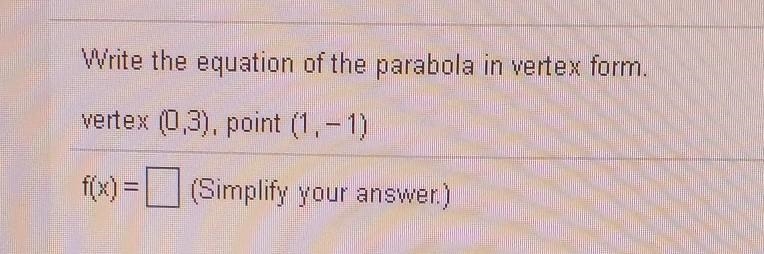 Write the equation of the parabola in vertex form ​-example-1