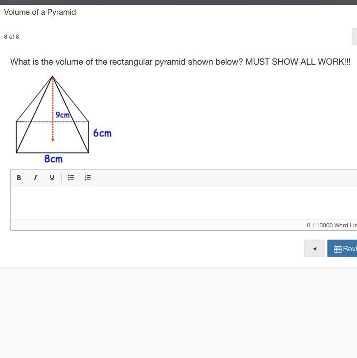 What is the volume of the rectangular pyramid shown below? MUST SHOW ALL WORK!!!-example-1