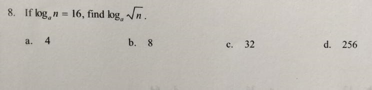 If loga (n) = 16, find loga (sqrtt n)-example-1