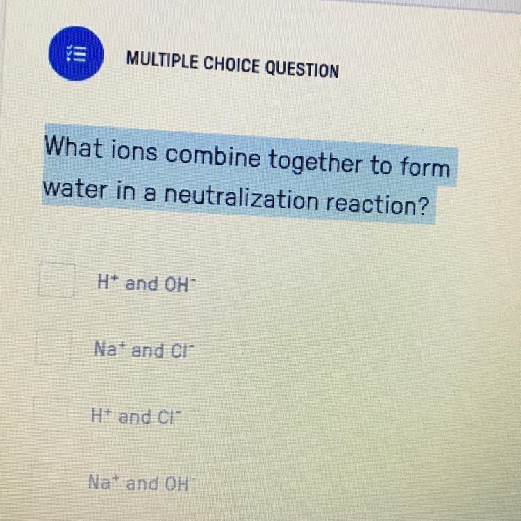 What ions combine together to form water in a neutralization reaction?-example-1