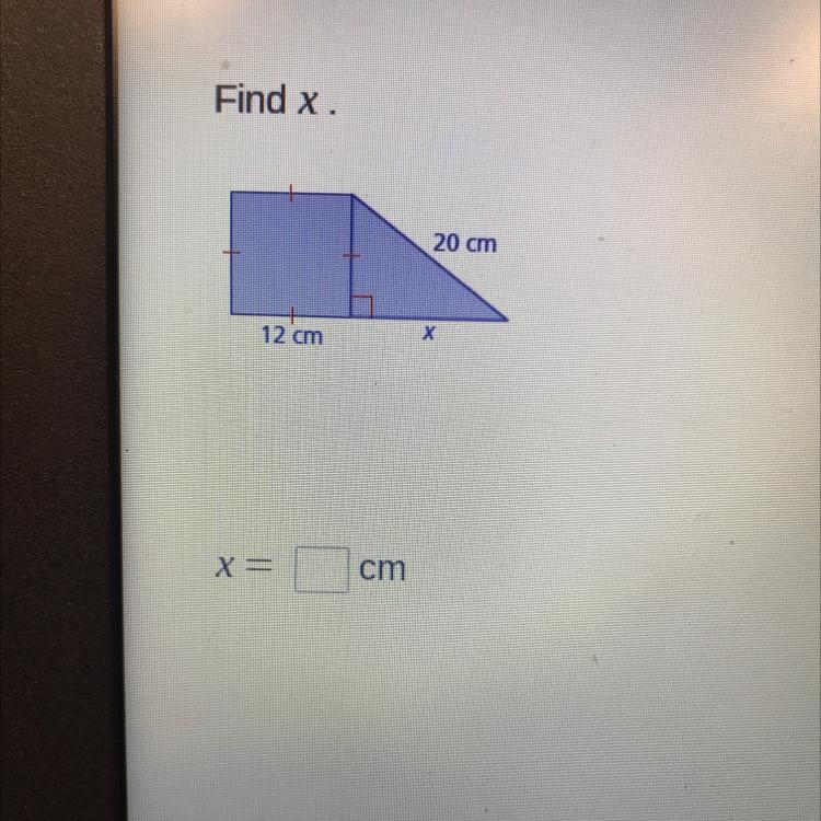 Find x. 20 cm 12 cm Х X = cm-example-1