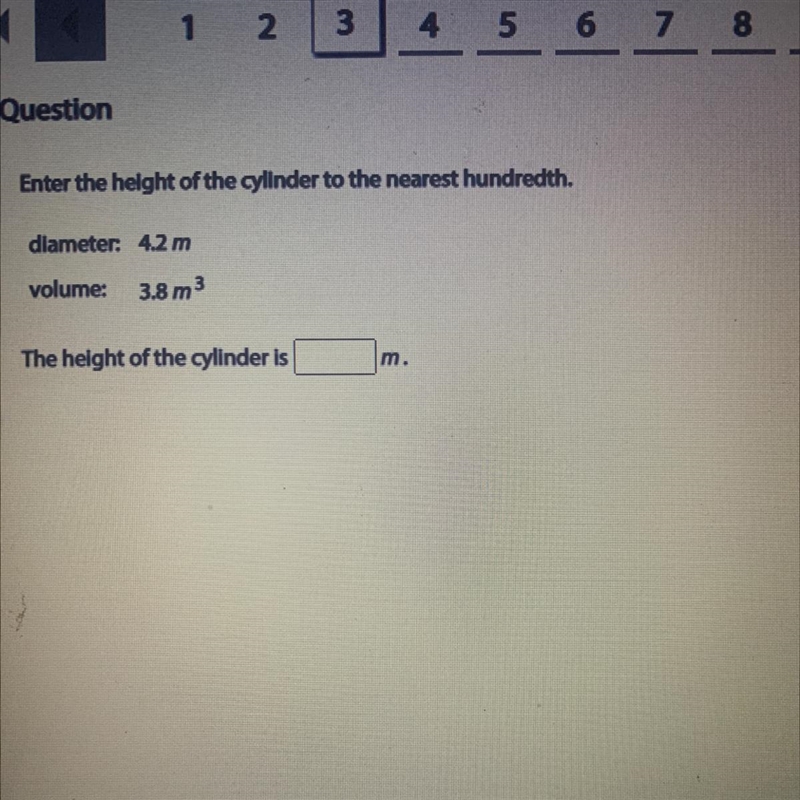 Enter the height of the cylinder to the nearest hundredth. diameter: 4.2 m volume-example-1