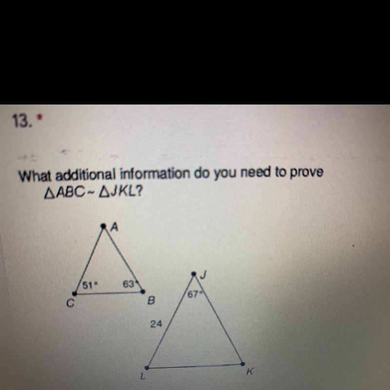 What additional information do you need to prove triangle ABC ~ triangle JKL-example-1