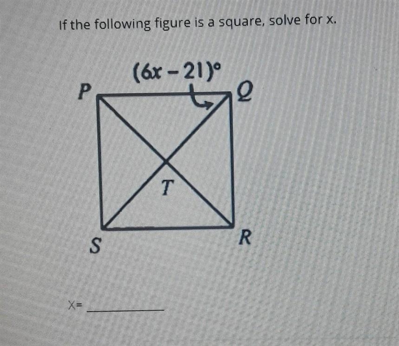 If the following figure is a square, solve for X​-example-1