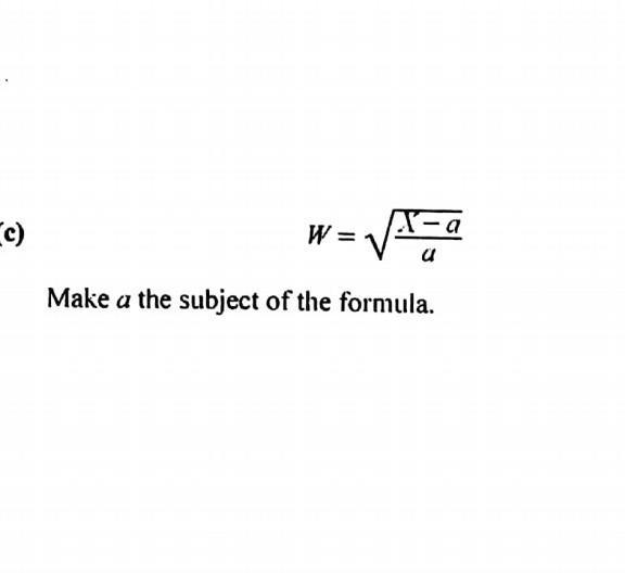 Make a the subject of the formula. please help asap!!!!!​-example-1