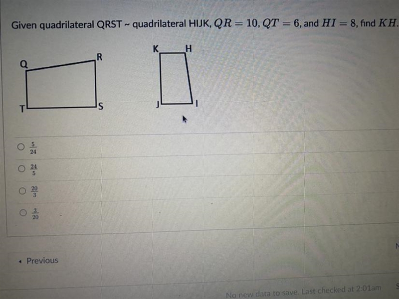 Given quadrilateral QRST - quadrilateral HIJK, QR = 10, QT = 6, and HI = 8, find KH-example-1