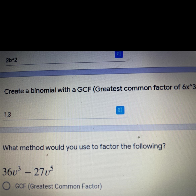 Create a binomial with a GCF (Greatest common factor of 6x^3.) Help please, thank-example-1