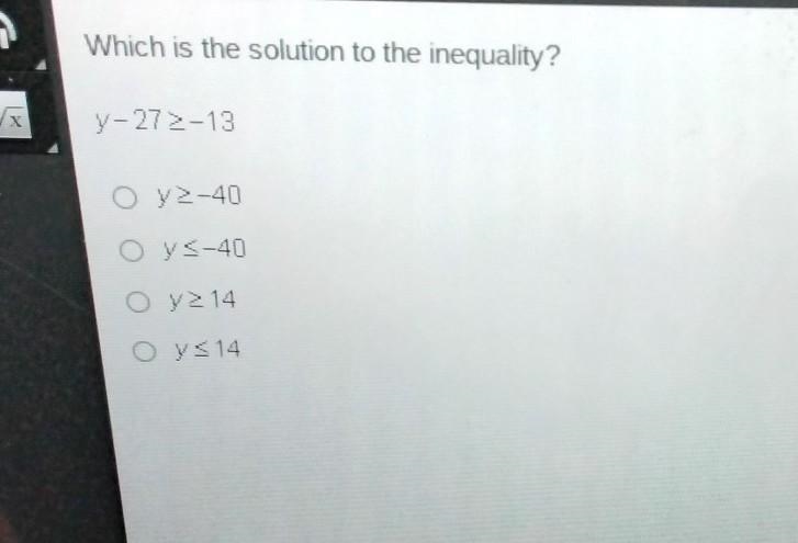 Which is the solution to the inequality? y-272>-13​-example-1