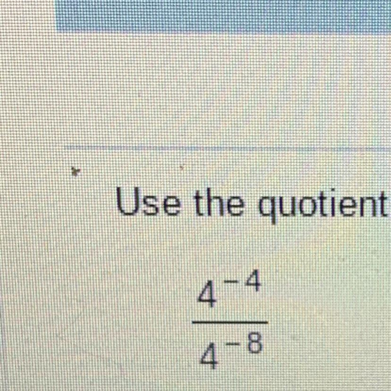 Use the quotient rule to simplify the expression. Write the expression with positive-example-1