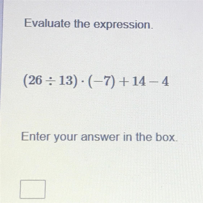 (25/13) * (-7) + 14 - 4 please help ASAP-example-1