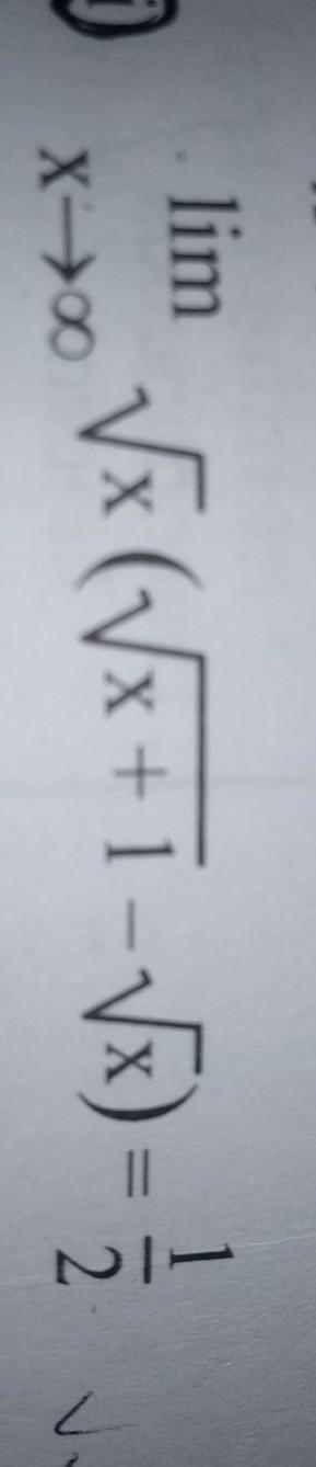 Prove that. lim Vx (Vx+ 1 - Vx) = 1/2 X>00 ​-example-1