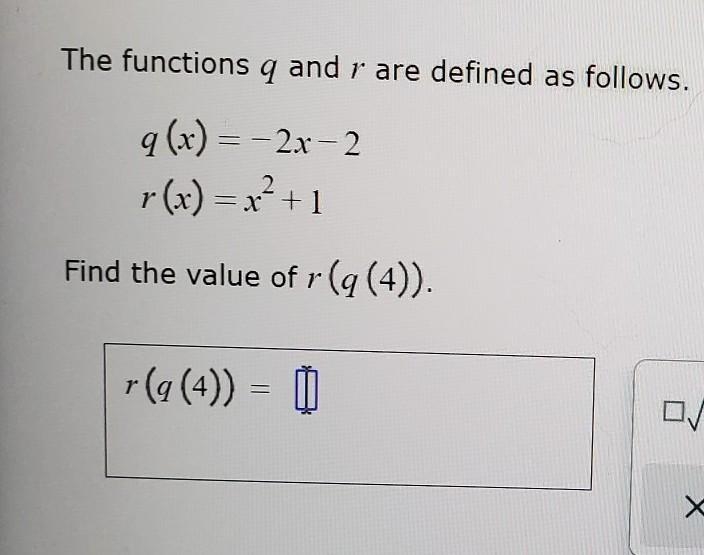 The functions q and r are defined as follows q(x)=-2x-2 r(x)=x^2+1 Find the value-example-1